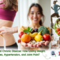 Weight Loss and Chronic Disease How Losing Weight Impacts Diabetes, Hypertension, and Joint Pain
